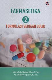 FARMASETIKA 2 : FORMULASI SEDIAAN SOLID